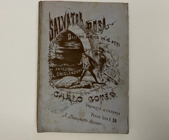 Salvator Rosa. Dramma lirico in 4 atti di Antonio Ghislanzoni. Musica di A. Carlo Gomes. Teatro Regio di Torino. Carnevale-Quaresima 1874-75